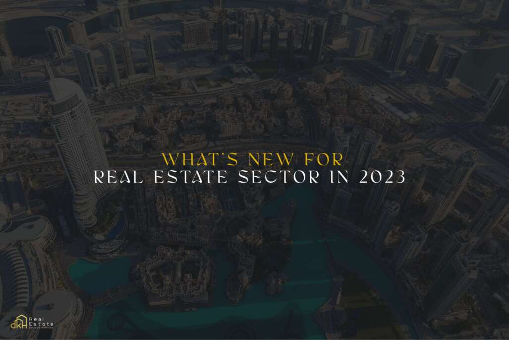 What’s New for Real Estate Sector in 2023 